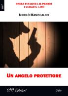 Un angelo protettore di Nicolò Maniscalco edito da 0111edizioni