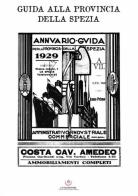 Annuario. Guida per la provincia della Spezia 1929 edito da Luna Editore