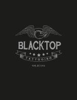 Blacktop vol.2 edito da Blacktop Tattooing