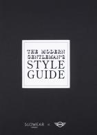The modern gentleman's style guide. Ediz. illustrata edito da Slowear