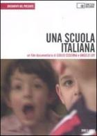 Una scuola italiana. Con DVD di Giulio Cederna, Angelo Loy edito da Edizioni Cineteca di Bologna