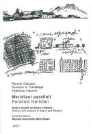 Meridiani paralleli. Studi e progetti su Napoli e Rosario-Parallel meridians. Studies and projects in Naples and Rosario edito da Aion