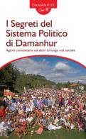 I segreti del sistema politico di Damanhur. Agorà comunitarie ed elisir di lunga vita sociale di Roberto Sparagio edito da Devodama