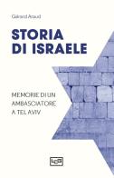 Storia di Israele di Gérard Araud edito da LEG Edizioni