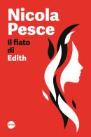Il fiato di Edith di Nicola Pesce edito da Burno