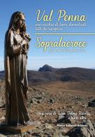 Val Penna, una nicchia di tesori dimenticati tutti da scoprire. Sopralacroce, forse non tutti sanno che.... Ediz. illustrata di Luisa Delma Ricci edito da Sabatelli