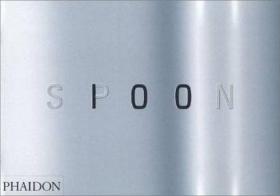 Spoon. Ediz. illustrata edito da Phaidon