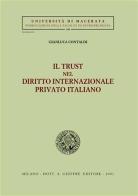 Il trust nel diritto internazionale privato italiano di Gianluca Contaldi edito da Giuffrè