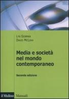 Media e società nel mondo contemporaneo di Lyn Gorman, David McLean edito da Il Mulino