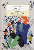 I viaggi di Gulliver. Ediz. integrale di Jonathan Swift edito da Rusconi Libri