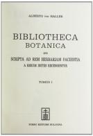 Bibliotheca botanica (rist. anast. 1771-72) di Albert von Haller edito da Forni