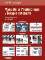 Manuale di pneumologia e terapia intensiva di Judd W. Landsberg edito da Piccin-Nuova Libraria