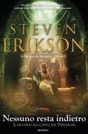 Nessuno resta indietro. Il secondo racconto del Testimone di Steven Erikson edito da Armenia