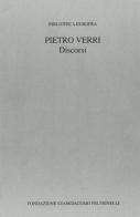 Discorsi (rist. anast.) di Pietro Verri edito da SIPIEL