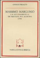Massimo Margunio e il suo commento al «De Trinitate» di s. Agostino di Giorgio Fedalto edito da Paideia