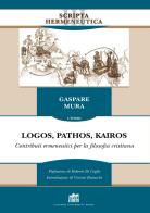Logos, pathos, kairos vol.1 di Gaspare Mura edito da Lateran University Press