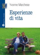 Esperienze di vita di Yvonne Marchese edito da Mauro Pagliai Editore