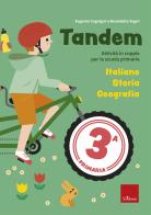 Tandem. Classe 3. Italiano, Storia, Geografia. Attività e giochi per l'apprendimento cooperativo alla scuola primaria di Benedetta Zagni, Eugenia Cognigni edito da Erickson