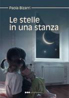 Le stelle in una stanza di Paola Bizarri edito da Olisterno Editore