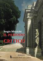 Il periodo critico di Sergio Miccichè edito da Fondazione Mario Luzi