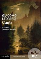Canti. Con espansione online di Giacomo Leopardi edito da Edimedia (Firenze)