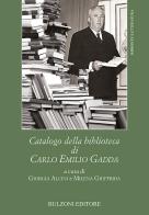 Catalogo della biblioteca di Carlo Emilio Gadda edito da Bulzoni