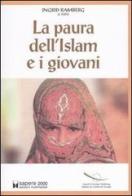 La paura dell'Islam e i giovani edito da Sapere 2000 Ediz. Multimediali
