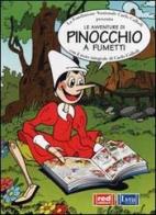 Le avventure di Pinocchio a fumetti con il testo integrale di Carlo Collodi edito da Lyra Libri