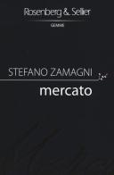 Mercato di Stefano Zamagni edito da Rosenberg & Sellier