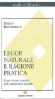 Legge naturale e ragione pratica. Una visione tomista dell'autonomia morale di Martin Rhonheimer edito da Armando Editore