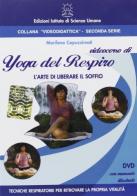 Videocorso di yoga del respiro. DVD di Marilena Capuzzimati edito da Ist. di Scienze Umane