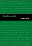 One way di Davide Coviello edito da Project