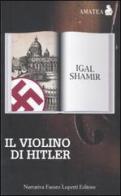Il violino di Hitler di Igal Shamir edito da Fausto Lupetti Editore