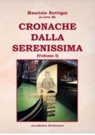 Cronache dalla serenissima vol.1 di Maurizio Rottigni edito da Accademia Barbanera