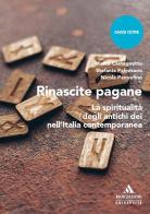 Rinascite pagane. La spiritualità degli antichi dei nell'Italia contemporanea di Marco Castagnetto, Stefania Palmisano, Nicola Pannofino edito da Mondadori Università