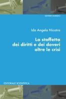 La staffetta dei diritti e dei doveri oltre le crisi di Ida Angela Nicotra edito da Editoriale Scientifica