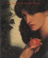 The Pre-Raphaelite vision edito da Phaidon