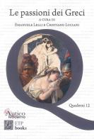 Le passioni dei greci di Emanuele Lelli, Cristiano Luciani edito da ETPbooks