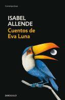 Cuentos de eva luna di Isabel Allende edito da De Borsillo