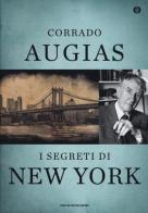 I segreti di New York. Storie, luoghi e personaggi di una metropoli. Ediz. speciale di Corrado Augias edito da Mondadori