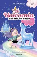 Unicornia. Il palazzo di ghiaccio di Ana Punset edito da Mondadori