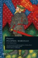 Vite parallele. Pelopida e Marcello di Plutarco edito da Rizzoli