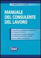 Manuale del consulente del lavoro di Nevio Bianchi, Scacco Antonio C. edito da Buffetti