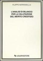 L' analisi di bilancio per la valutazione del merito creditizio di Filippo Maraniello edito da Liguori