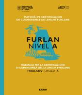 Materiali per la certificazione di conoscenza della lingua friulana. Friulano livello A di Fabiana Fusco edito da Forum Edizioni