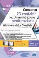 Concorso 23 contabili nell'Amministrazione penitenziaria. Ministero della Giustizia. Teoria e Test per tutte le prove. Con software di simulazione edito da Edises professioni & concorsi