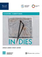 In dies. Grammatica essenziale. Per le Scuole superiori. VOL. 1. Con e-book. Con espansione online vol. 1 di Anna Flocchini, Piera Guidotti Bacci edito da Sansoni
