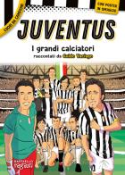 Juventus. Con poster in regalo di Guido Vaciago edito da Raffaello Ragazzi