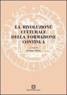 La rivoluzione culturale della formazione continua edito da Edizioni Scientifiche Italiane