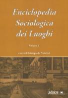 Enciclopedia sociologica dei luoghi vol.2 edito da Ledizioni